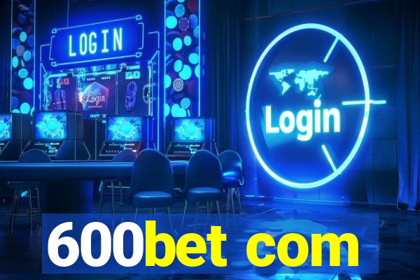 600bet com